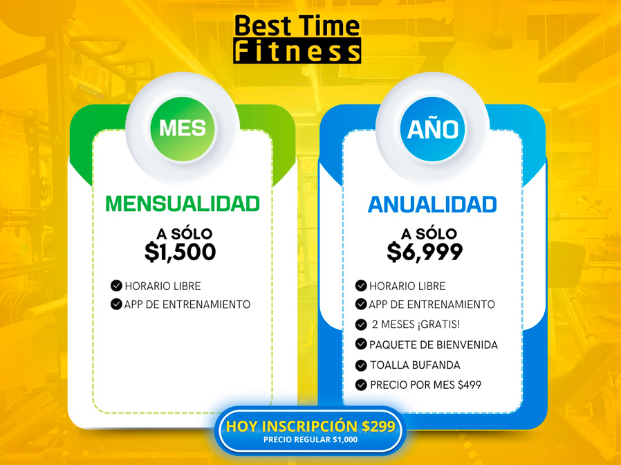 Membresias mensual y anual, Best Time Fiteness